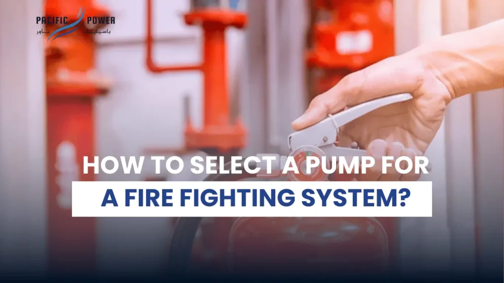 Choosing a Fire Fighting Pump