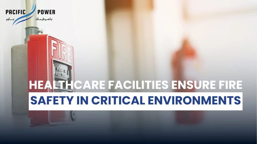 Healthcare Facilities Ensure Fire Safety in Critical Environments