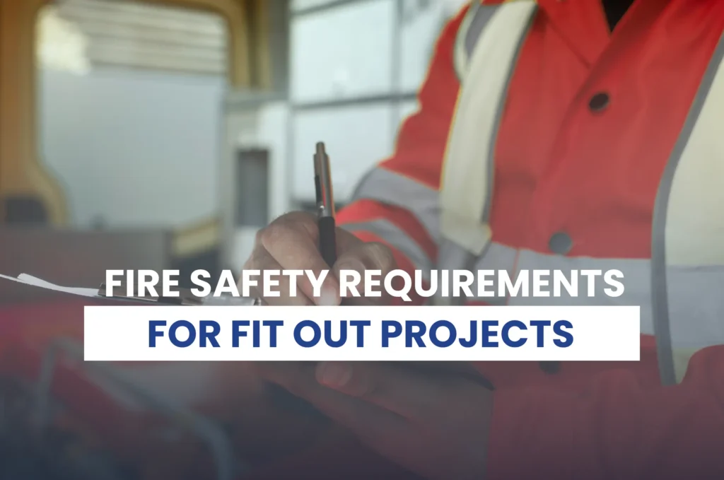 Fire Safety Requirements for Fit Out Dubai
